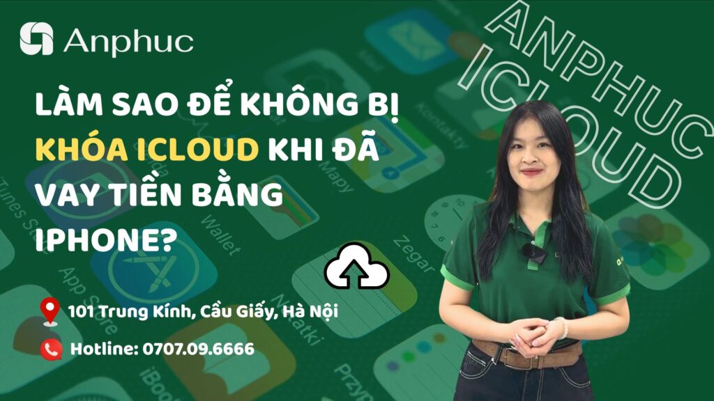 Làm sao để không bị khóa iCloud khi đã vay tiền bằng iPhone?