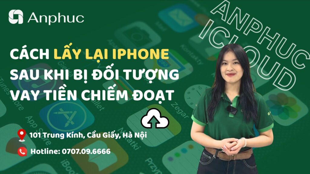 Cách lấy lại iPhone sau khi bị đối tượng vay tiền chiếm đoạt
