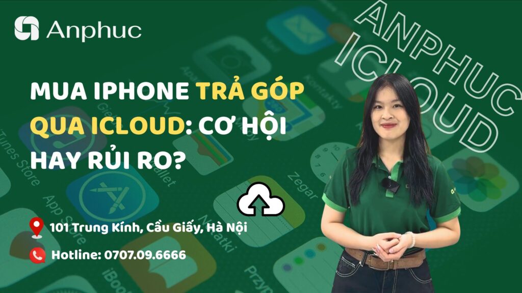 Mua iPhone trả góp qua iCloud: Cơ hội hay rủi ro?